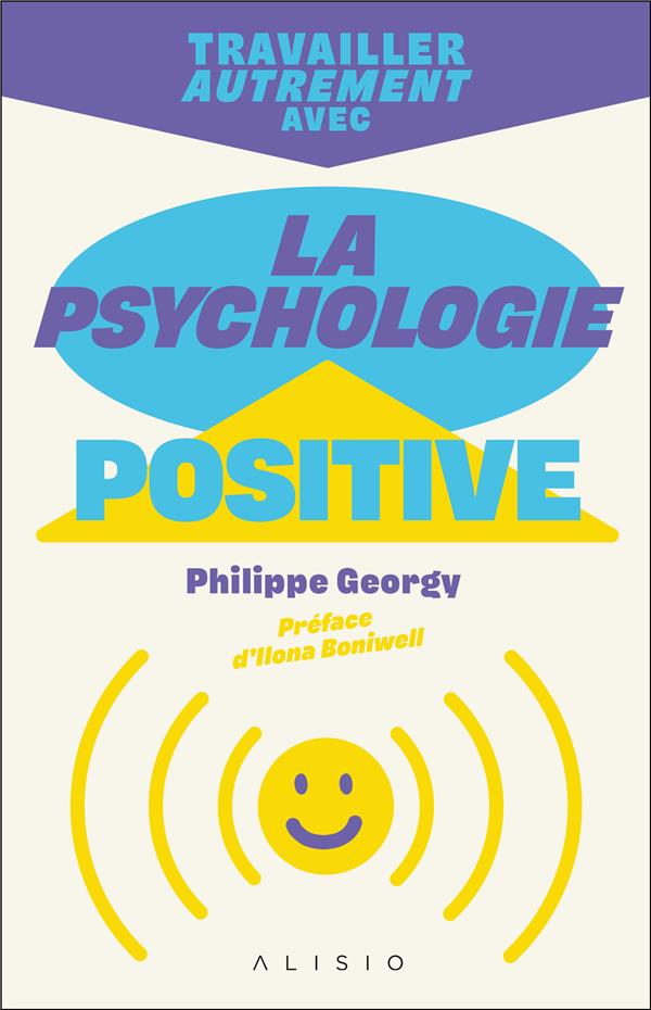 Travailler autrement avec la psychologie positive