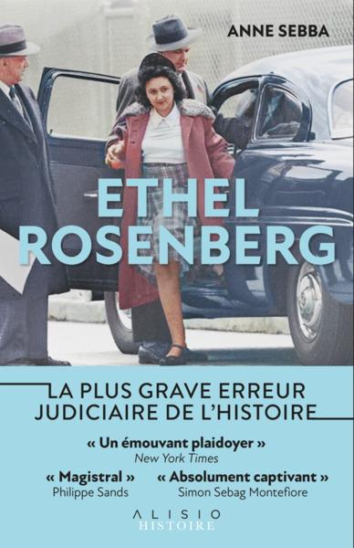 Ethel Rosenberg. L'erreur judiciaire qui a bouleversé l'Amérique