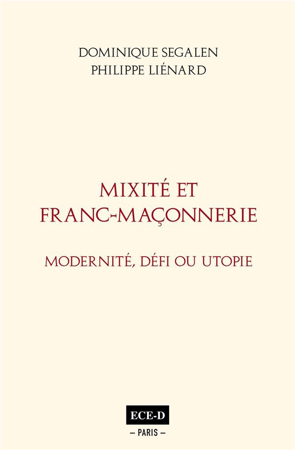 Mixité et Franc-Maçonnerie. Modernité, défi ou utopie