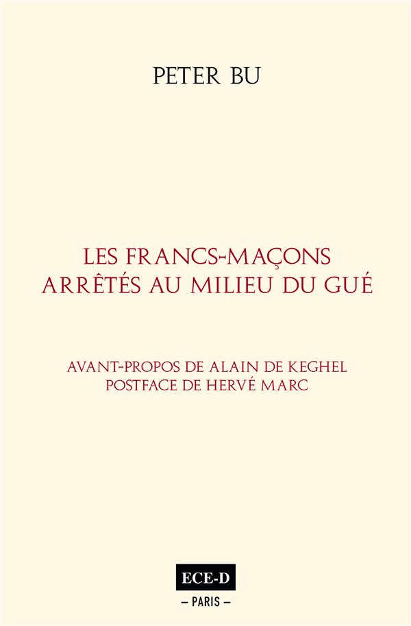 Les Francs-Maçons arrêtés au milieu du Gué