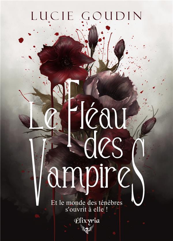 Le fleau des vampires. Et le monde des ténèbres s'ouvrit à elle !