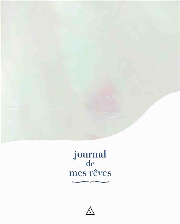 JOURNAL DE MES REVES