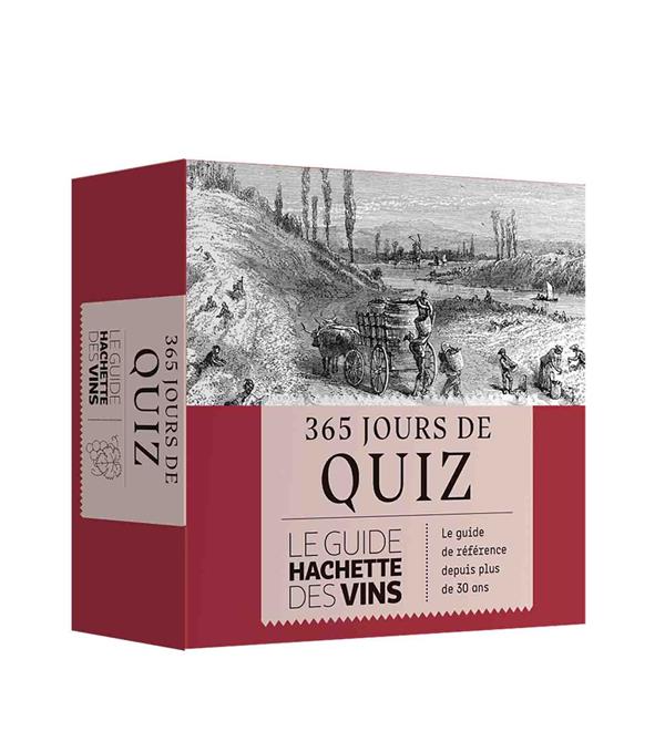 365 jours de Quiz. Le Guide Hachette des vins