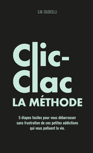 La méthode clic-clac. 5 étapes simplissimes pour vous débarrasser sans frustration de ces petites ad