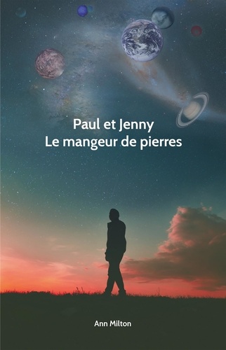 Paul et Jenny. Le mangeur de pierre