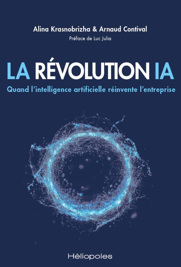 La Révolution IA. Quand l'intelligence artificielle réinvente l'entreprise