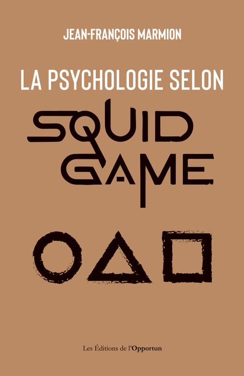 La psychologie selon Squid game. Laisse-moi perdre avec style