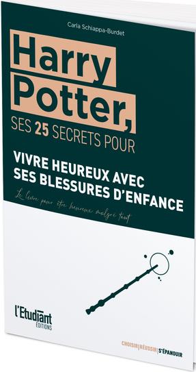 Harry Potter, ses 24 secrets pour vivre heureux avec ses blessures d'enfance