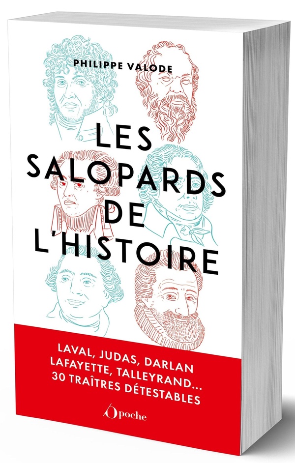 Les salopards de l'Histoire. Une histoire de traitres depuis Judas jusqu'à Laval