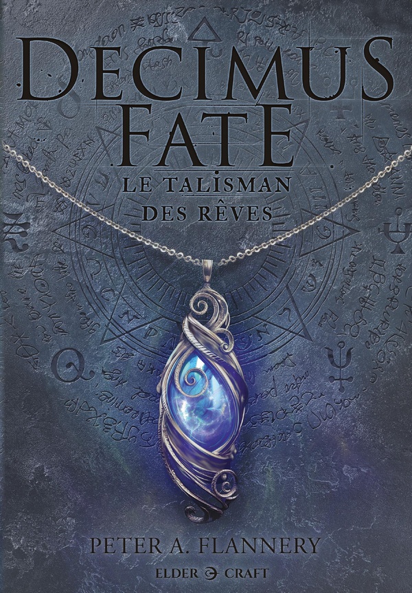 Decimus Fate Tome 1 : Le Talisman des rêves