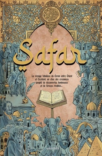 Safar. [...] comment le Coran s'est inscrit dans la culture européenne