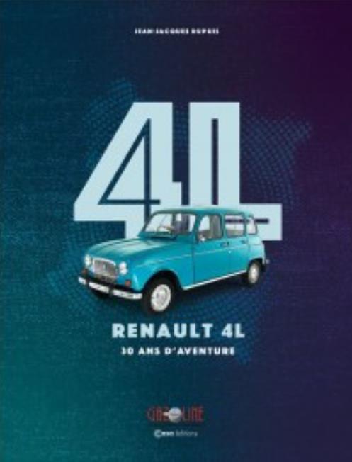 Renault 4L. 30 ans d'aventure