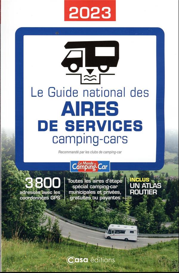 Le guide national des aires de services camping-cars. Edition 2023