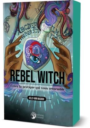 Rebel Witch. Créez la pratique qui vous ressemble