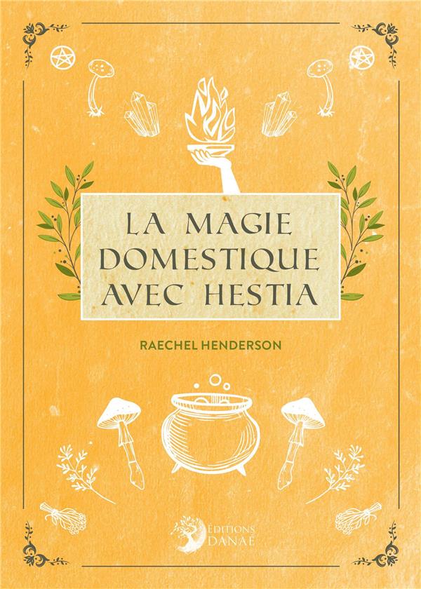 La Magie Domestique avec Hestia