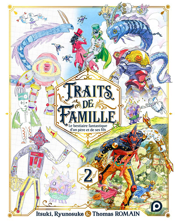 Traits de famille. Le bestiaire fantastique d'un père et de ses fils Tome 2