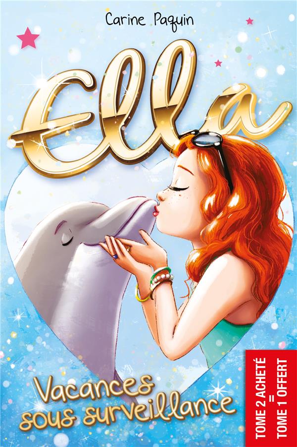 Ella : Pack en 2 volumes : Tome 1, Pyjama Party Show ; Tome 2, Vacances sous surveillance. Dont Tome