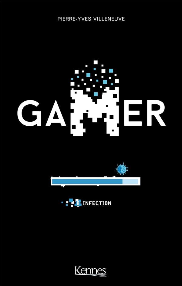 Gamer Tome 8 : Infection