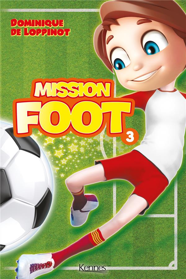 Mission Foot Tome 3 : Le grand retour
