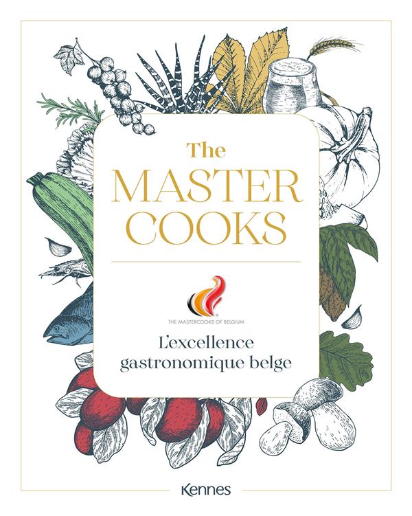The Master Cooks of Belgium. L'excellence gastronomique belge