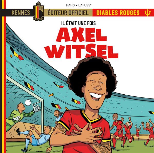 Il était une fois les Diables Rouges - Axel Witsel