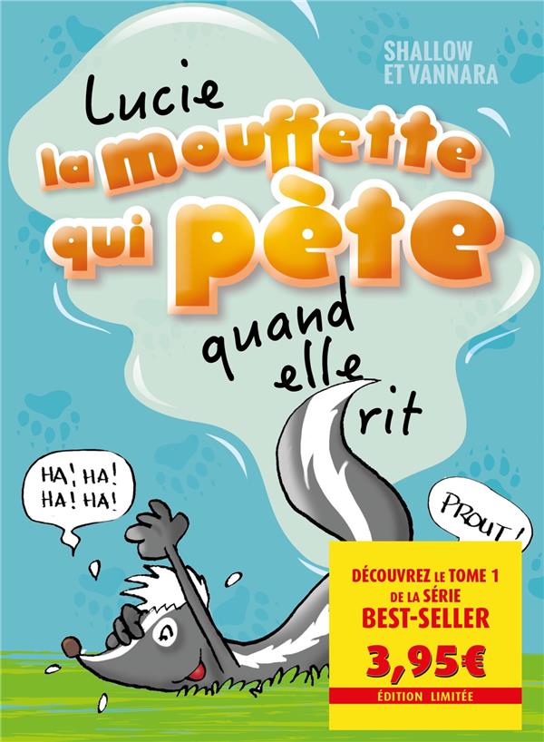Lucie la mouffette qui pète : Lucie la mouffette qui pète quand elle rit