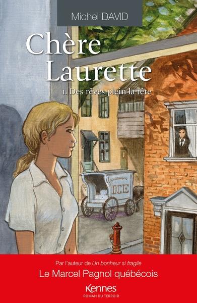 Chère Laurette Tome 1 : Des rêves plein la tête
