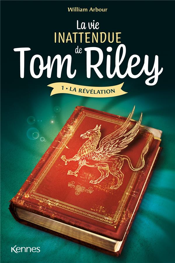 La vie inattendue de Tom Riley Tome 1 : La révélation