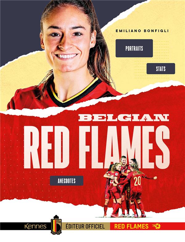 Belgian Red Flames: portraits, statistiques, anecdotes