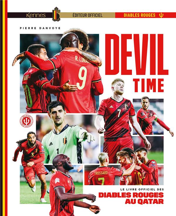 Deviltime. Le livre officiel des Diables Rouges au Qatar
