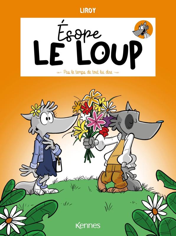 Esope le loup Tome 4 : Pas le temps de tout lui dire