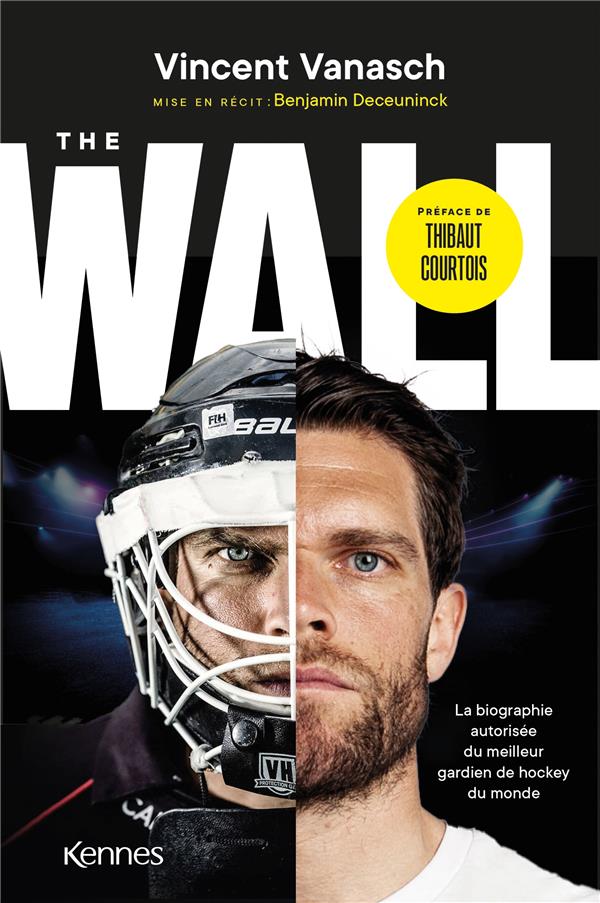 The Wall. La biographie officielle du meilleur gardien de hockey du monde