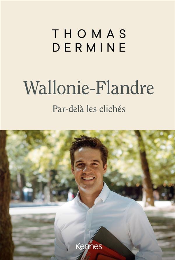 Wallonie-Flandre. Par-delà les clichés