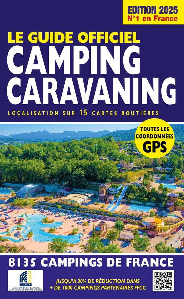 Le guide officiel camping caravaning. Edition 2025