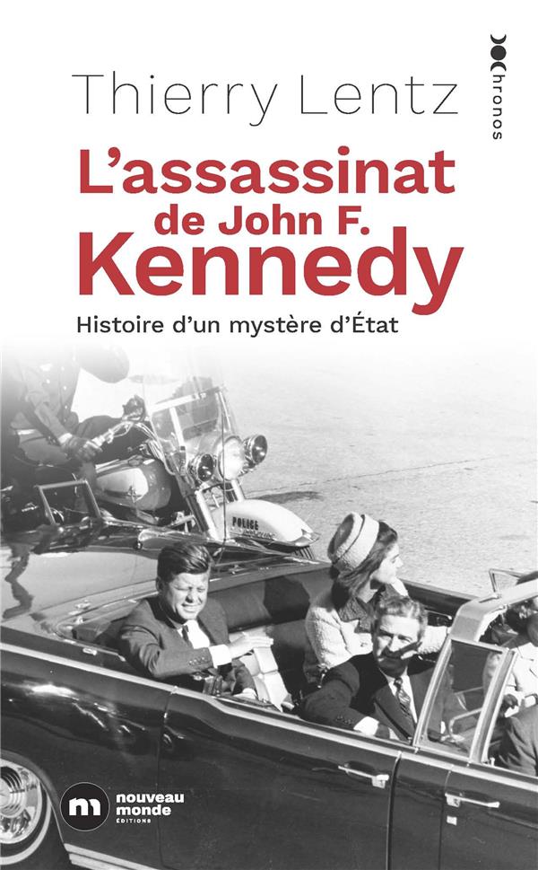 L'assassinat de John F. Kennedy. Histoire d'un mystère d'Etat