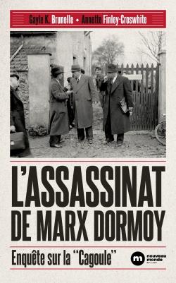 L'assassinat de Marx Dormoy. Enquête sur la Cagoule