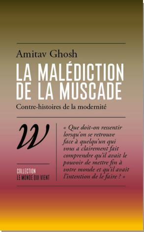 La malédiction de la muscade. Une contre-histoire de la modernité