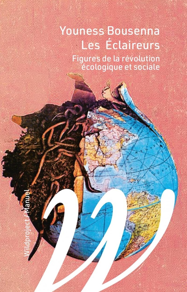 Les Eclaireurs. Figures de la révolution écologique et sociale