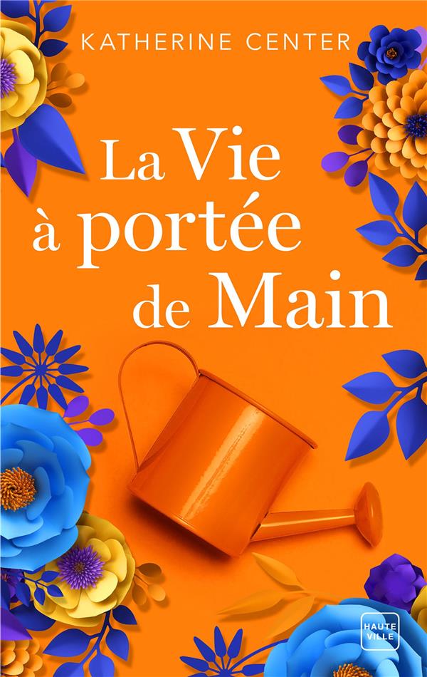 La Vie à portée de main
