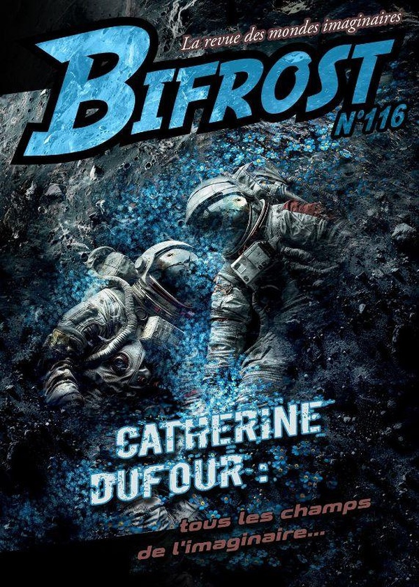 Bifrost N° 116 : Catherine Dufour : tous les champs de l'imaginaire