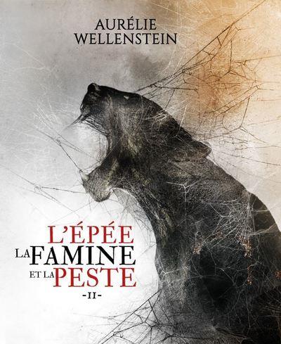 L'épée, la famine et la peste Tome 2
