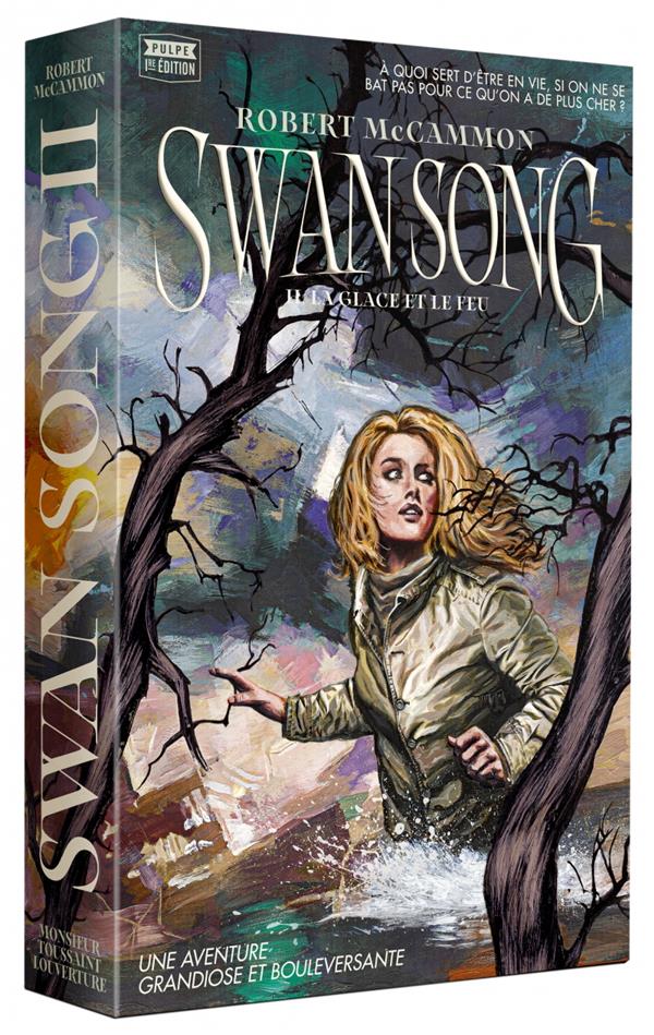 Swan Song Tome 2 : La glace et le feu