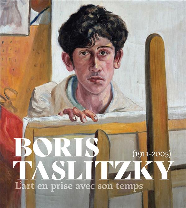 Boris Taslitzky (1911-2005). L'art en prise avec son temps