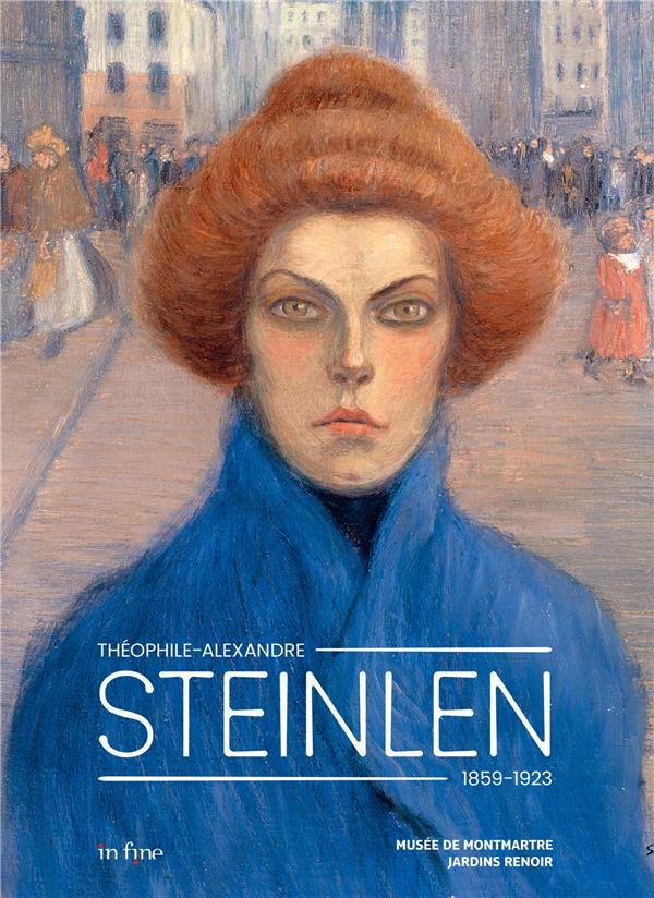 Théophile-Alexandre Steinlen. 1859-1923, Edition bilingue français-anglais