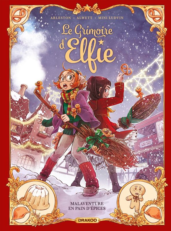 Le Grimoire d'Elfie Tome 3 : Malaventure en pain d'épices