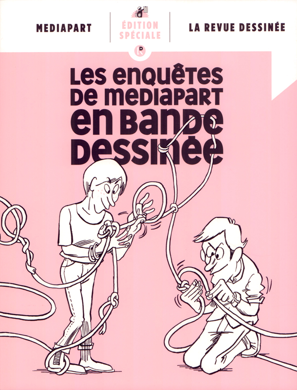 Les enquêtes de Mediapart en bande dessinée