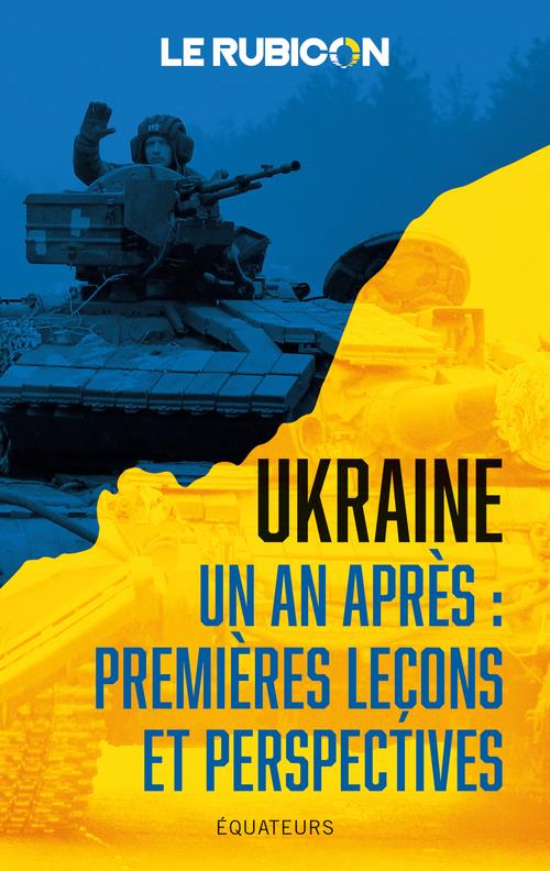 Ukraine : un après : premières leçons et perspectives