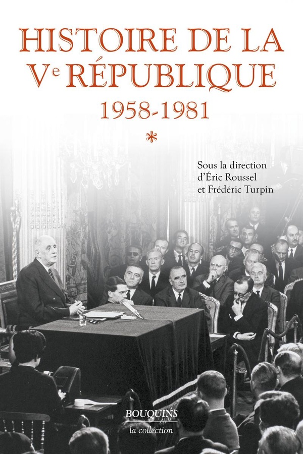 Histoire de la Ve République Tome 1 : 1958-1981