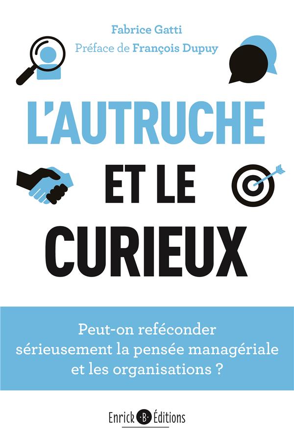 L’autruche et le curieux. C.R.A.F.T. : peut-on sérieusement reféconder la pensée managériale et les