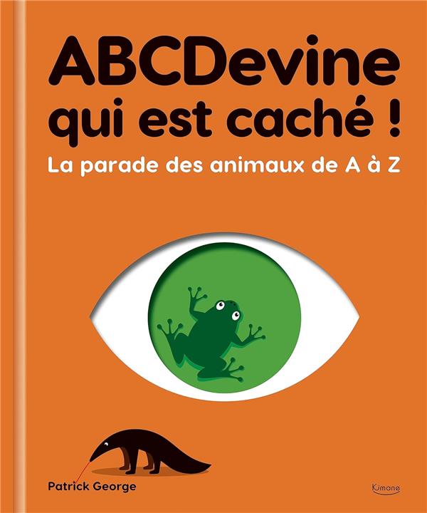 ABCDevine qui est caché ! La parade des animaux de A à Z